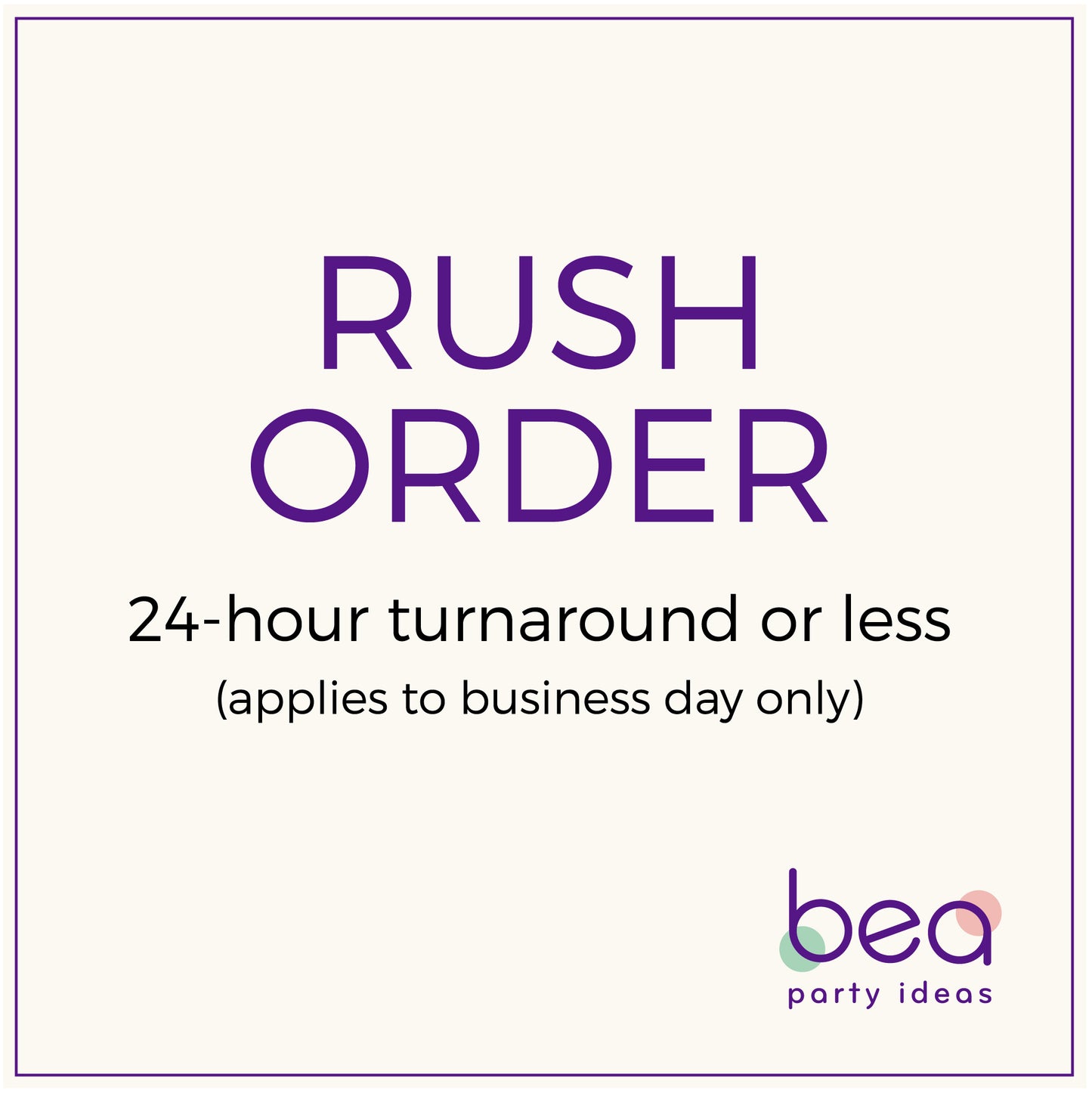 Rush Order 24 hours turnaround or less